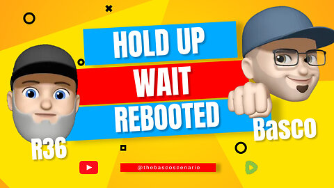 Hold Up Wait - We Rebooted