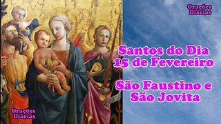 Santos do Dia 15 de Fevereiro, São Faustino e São Jovita