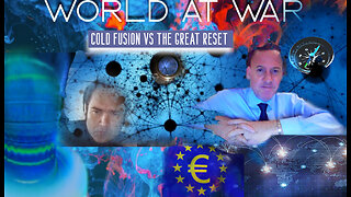 World At WAR with Dean Ryan 'Cold Fusion VS The Great Reset