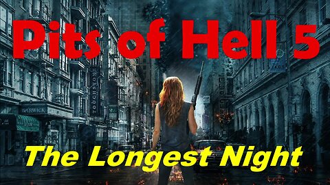 Pits of Hell 5. The Longest Night