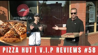 Pizza Hut | V.I.P Reviews #58