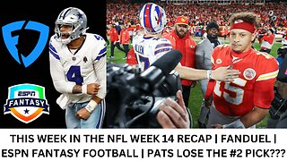 THIS WEEK IN THE NFL WEEK 14 RECAP | FANDUEL | ESPN FANTASY FOOTBALL | PATS LOSE THE #2 PICK???