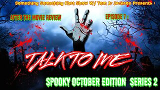 After The Movie Review Episode 7 Talk To Me (2022)