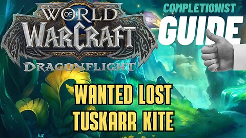 Wanted Lost Tuskarr Kite World of Warcraft Dragonflight Emerald Dream