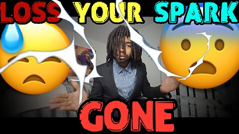 HAS YOUR SPARK GONE AWAY ? | LETS TALK ABOUT IT I EPISODE