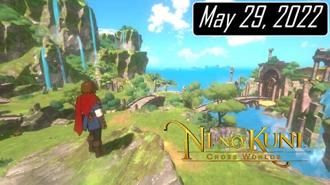 Continuing My Journey to Save this Kingdom | Ni No Kuni: Cross Worlds | May 29, 2022
