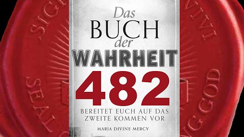 Gott Vater: Keiner kann erklären, wie Ich Universum oder Menschheit schuf (Buch der Wahrheit Nr 482)