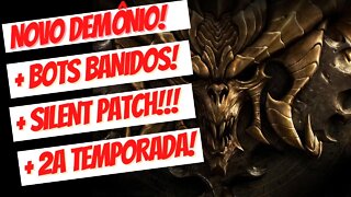 Diablo Immortal - Muitas novidades! Novo demônio, bots banidos, silent patch e segunda temporada!