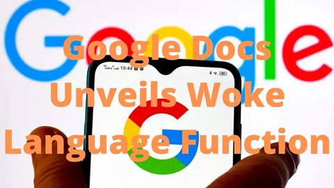 Google Docs Unveils Woke Langauge Function