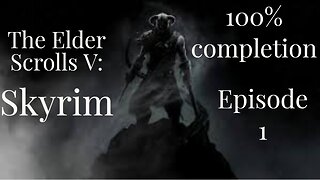 The Elder Scrolls V: Skyrim Anniversary Edition | 100% Lets-play | Ep1