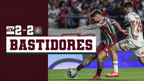 BASTIDORES - SÃO PAULO 2 X 2 FLUMINENSE - CAMPEONATO BRASILEIRO 2022