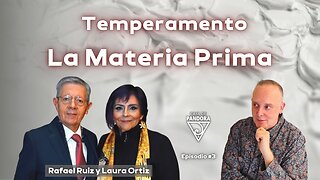 Temperamento, la Materia Prima con Rafael Ruiz y Laura Ortiz