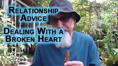 Relationship Advice: Breaking Up & Dealing With a Broken Heart from a Cheating Partner, Their Loss