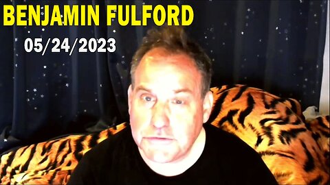 Benjamin Fulford Update Today May 24, 2023 - Benjamin Fulford Q&A Video