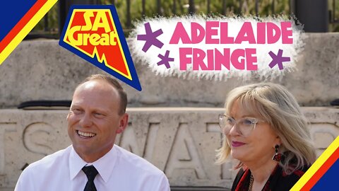 SA Great With ADELAIDE FRINGE! 2021