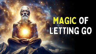 Correct Way to LET GO and Do Wonders in Your Life The Art Of Letting Go