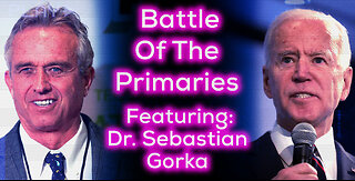 Battle Of The Primaries - Featuring Dr. Sebastian Gorka