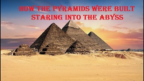 The Answer To How The Pyramids Were Built Staring Into The Abyss
