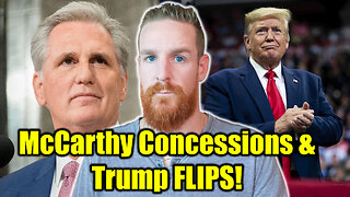 Trump Changes his Tune & McCarthy Makes More Concessions!
