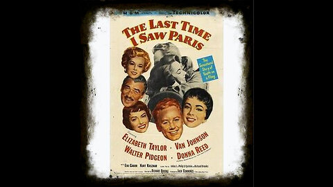 The Last Time I Saw Paris 1954 | Vintage Full Movies | Classic Romance Movies | Classic Drama Movies
