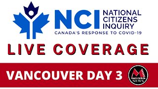 National Citizens Inquiry Vancouver Day 3 | Maverick News Live Coverage