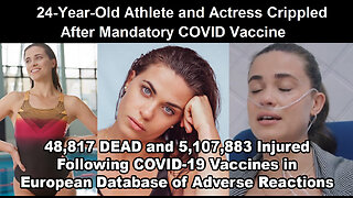 48,817 DEAD and 5,107,883 Injured Following COVID-19 Vaccines in European Database