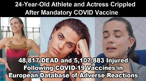 48,817 DEAD and 5,107,883 Injured Following COVID-19 Vaccines in European Database