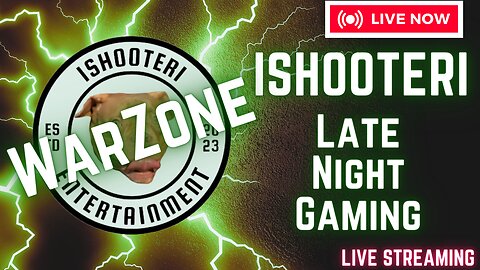 IShooterI Late Night Gaming!!! Warzone Ranked!!!