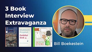 William Boekestein - 3 Book Interview Extravaganza