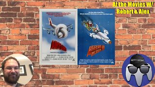 At the Movies w/ Robert & Alex: Airplane 1 & 2