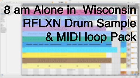 8 am Alone in Wisconsin RFLXN Drum Sample & MIDI Loop Pack