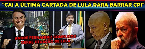 URGENTE ÚLTIMA CARTADA DE LULA PARA BARRAR CPI FALHA INFILTRADOS PODEM COMPLICAR SITUAÇÃO DO PETISTA