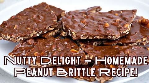 Want a Sweet Treat that'll Satisfy Your Nutty Cravings? Make Peanut Brittle at Home!