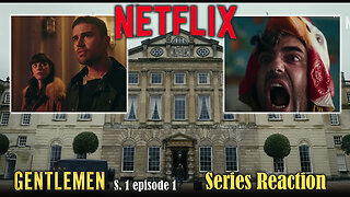 Netflix - The Gentlemen Series Reaction!