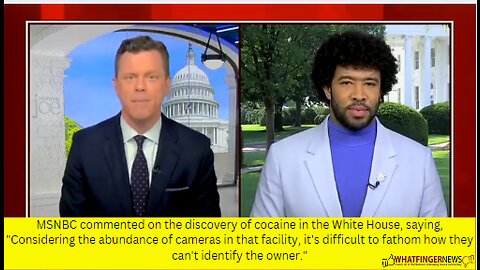 MSNBC commented on the discovery of cocaine in the White House