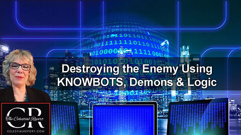 Destroying the Enemy Using KNOWBOTS, Demons & Logic Bombs