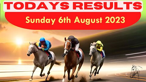 Horse Race Result Sunday 6th August 2023 a Lovely Accumulator win!❤️