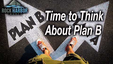10-9-21 Time to Think About Plan B [Prophecy Update]