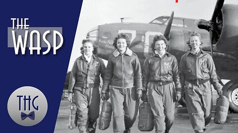 The Women Airforce Service Pilots: WASP