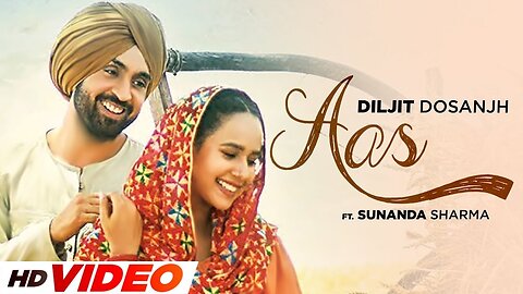 Aas (HD Video) | Diljit Dosanjh | Sunanda Sharma | Pankaj Batra | Latest Punjabi Song 2024