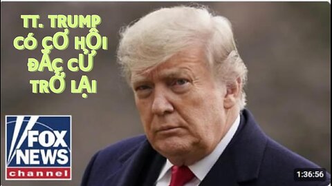 05/7/2024 TỔNG THỐNG TRUMP CÓ CƠ HỘI ĐẮC CỬ TRỞ LẠI?