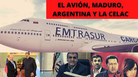 EL PLEITO POR EL AVIÓN DE EMTRASUR DE MADURO CON ARGENTINA, LA CELAC EN LA MIRA