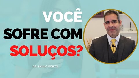 VOCÊ SOFRE COM SOLUÇOS? #CRISEDESOLUÇOS