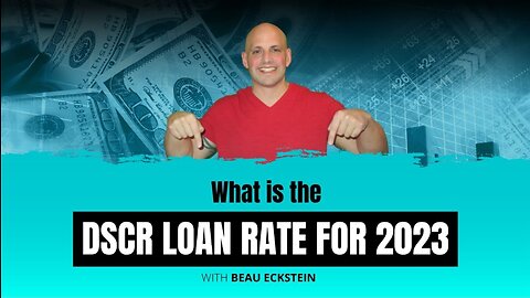What Are Interest Rates for DSCR Loans in 2023?