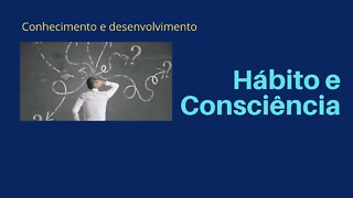 Hábito e consciência