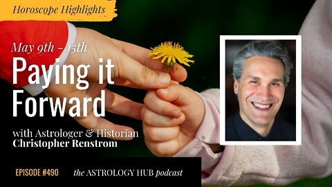 [HOROSCOPE HIGHLIGHTS] Paying it Forward w/ Christopher Renstrom
