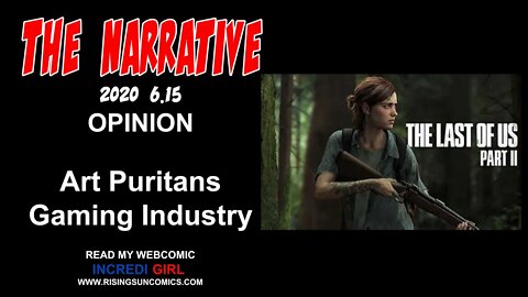 #art #puritans #gaming #popculture The Narrative 2020 6.15 Art Puritans in Gaming Industry - Op-Ed