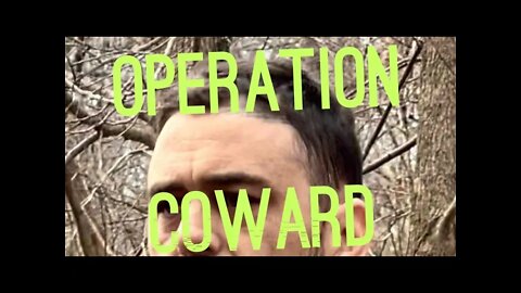 COWARD DESPERATELY WANTS MY ATTENTION HERES PROOF | UPDATE ON OPERATION COWARD