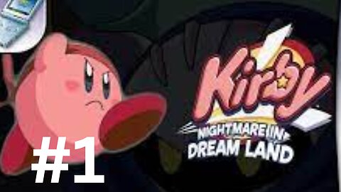 Kirby Nightmare in Dreamland Episode 1