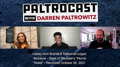 Lesley-Ann Brandt & ​​Nathaniel Logan McIntyre interview with Darren Paltrowitz